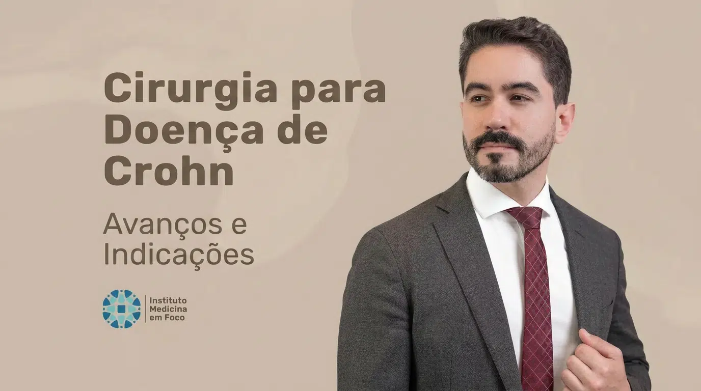 Cirurgia para Doença de Crohn: Avanços e Indicações | Dr 1 Cirurgia para Doença de Crohn — indicações, técnicas minimamente invasivas e recuperação com Dr. Rodrigo Barbosa