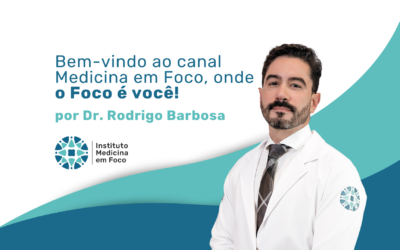 Sua saúde em foco no canal do Instituto Medicina em Foco