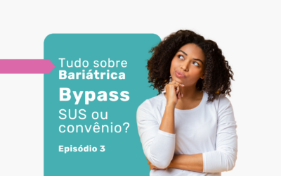 Cirurgia bariátrica pelo SUS e planos de saúde: é possível?