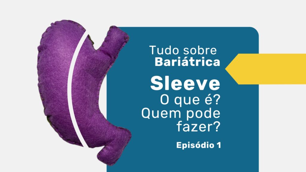 O que é sleeve gástrico: vantagens e desvantagens 1 Bariatrica Sleeve: O que é e quem pode fazer.