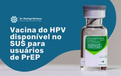 Vacina do HPV agora disponível no SUS para usuários de PrEP