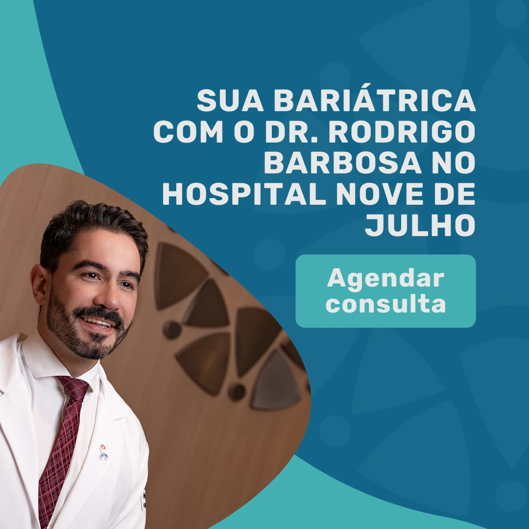 Faça a sua bariátrica com o Dr. Rodrigo Barbosa, Cirurgião Bariátrico no Hospital Nove de Julho