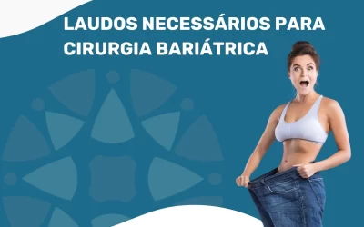 Os 5 Laudos Necessários para Bariátrica e Laudos Opcionais