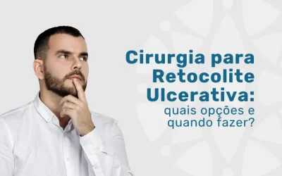 Cirurgia para Retocolite Ulcerativa: opções e quando fazer?