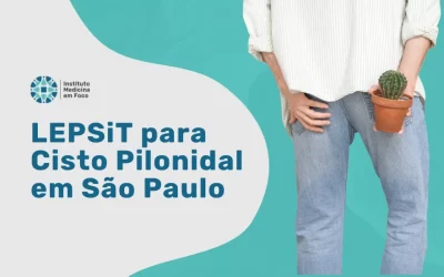 LEPSiT para Cisto Pilonidal em São Paulo