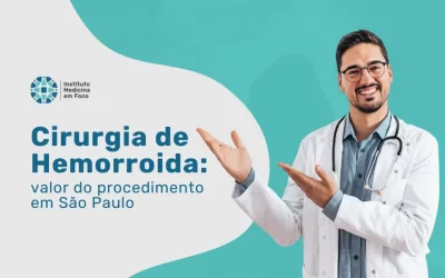 Cirurgia de Hemorroida: valor do procedimento em SP