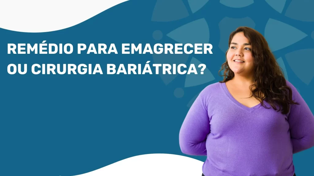 Texto para comprar entre remédio para emagrecer e cirurgia bariátrica, com destaque visual para eficácia, custo e resultados duradouros, nas cores do Instituto Medicina em Foco.