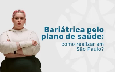 Bariátrica na Amil: como realizar em São Paulo?