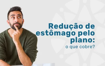 Redução de estômago Amil: Entenda o que o convênio cobre