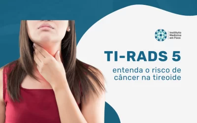 TI-RADS 5: Quais são os riscos para câncer de tireóide?
