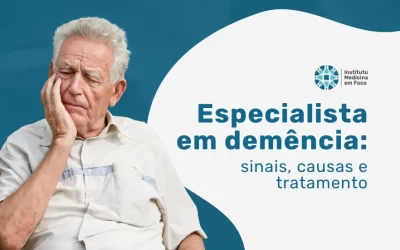 Especialista em demência: sinais, causas e tratamento