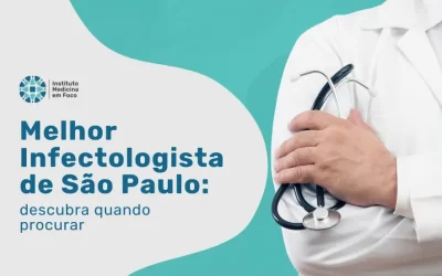 Melhor Infectologista de São Paulo: saiba quando procurar