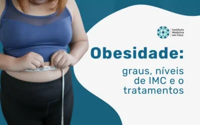 Obesidade: graus, níveis de IMC e o melhor tratamento