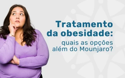 Tratamento da obesidade além do Mounjaro