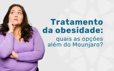 Tratamento da obesidade além do Mounjaro