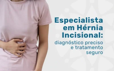 Especialista em Hérnia Incisional | Dr. Rodrigo Barbosa