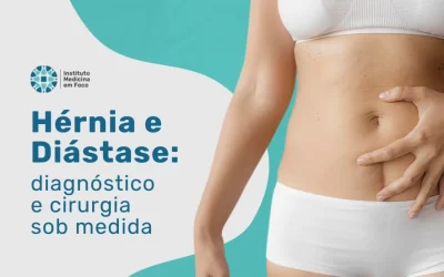Hérnia e Diástase: Diagnóstico e Cirurgia Sob Medida