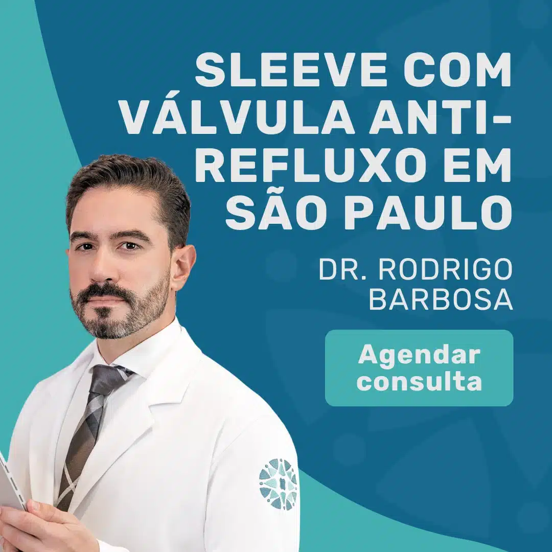 Sleeve com válvula anti-refluxo: o que é e quando é ideal 2 Entre em contato para agendar sua consulta com Dr. Rodrigo Barbosa, cirurgião bariátrico, para realizar Sleeve com válvula anti-refluxo em são paulo