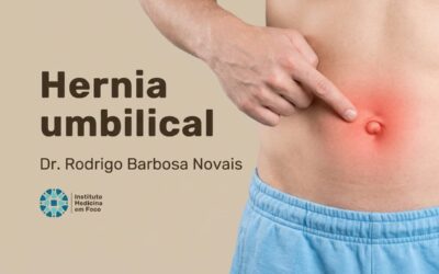 Especialista em Hérnia Umbilical: Diagnóstico Preciso e Tratamento Seguro