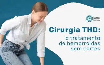 Técnica THD: Tratamento de Hemorroidas sem Cortes
