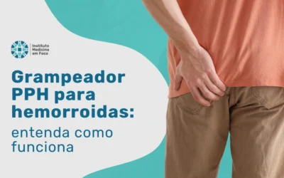 Home 8 Grampeador PPH para hemorroidas: entenda como funciona