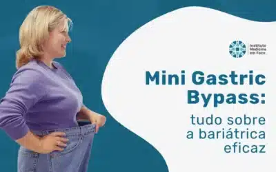 Mini Gastric Bypass: Cirurgia Bariátrica eficaz