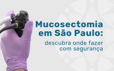 Home 8 Mucosectomia em São Paulo: onde fazer com segurança?