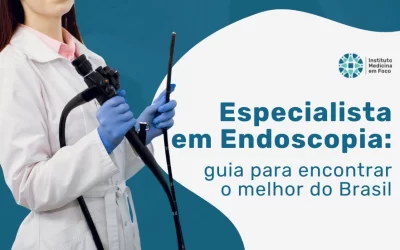 Saiba como escolher o melhor Endoscopista do Brasil
