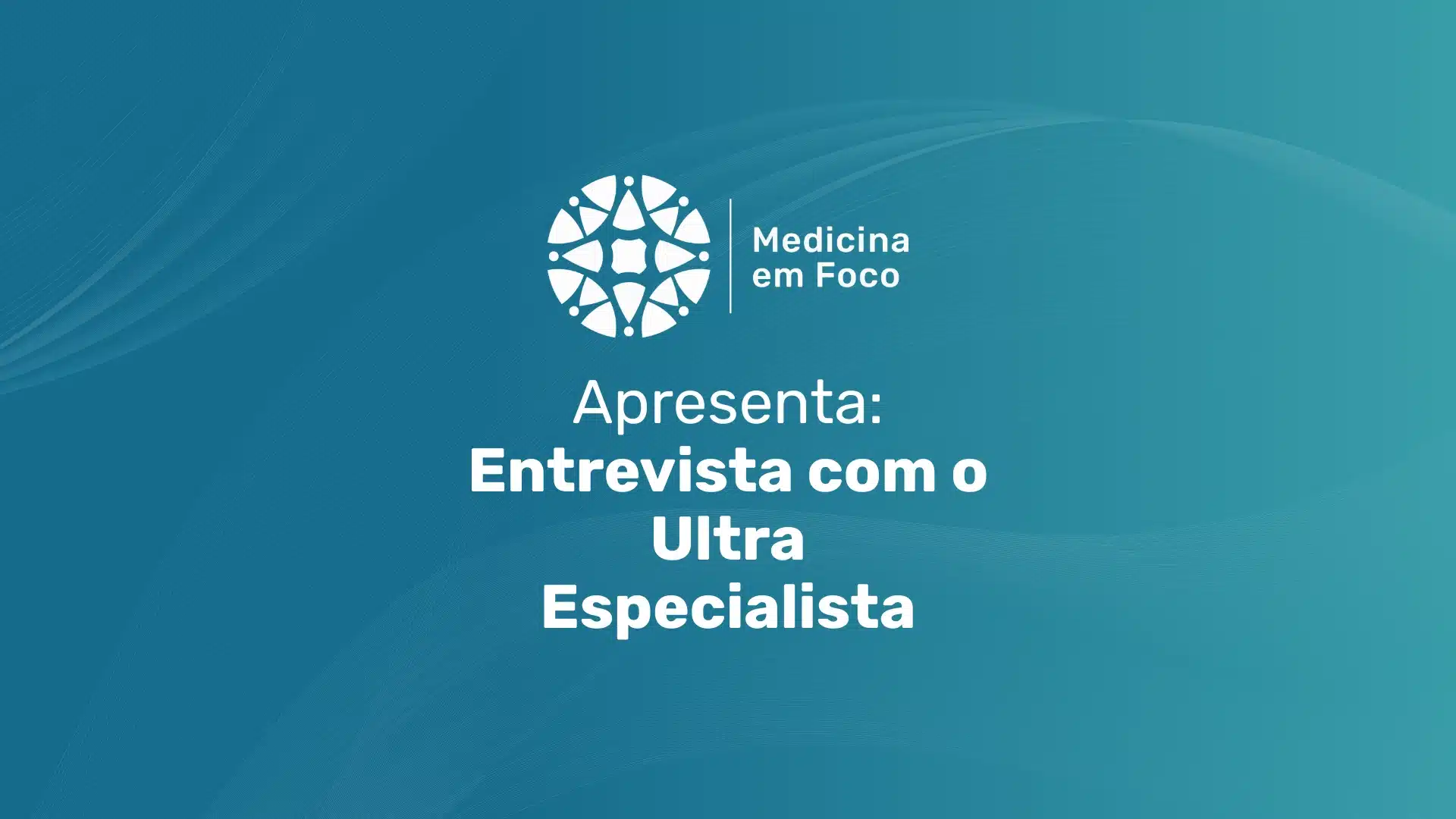 Podcast Entrevista com Ultraespecialista | Medicina em Foco 2 MEF - Podcast entrevista com o Ultra Especialista