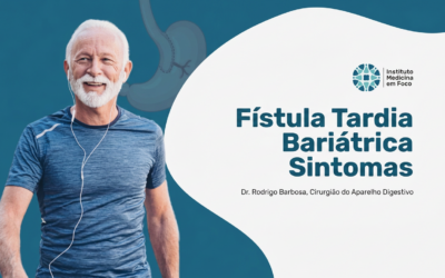 Fístula Tardia Bariátrica: Sintomas e Sinais de Alerta