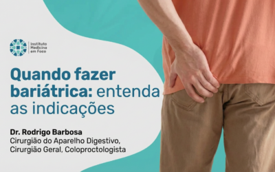 Quando Fazer Bariátrica? Entenda os Critérios Essenciais