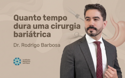 Tempo Cirurgia Bariátrica: Quanto Dura o Procedimento?