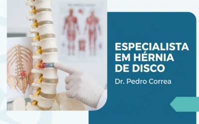 Especialista em Hérnia de Disco: Diagnóstico e Tratamento