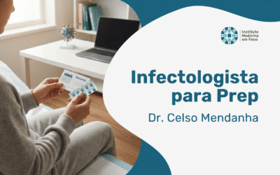 Infectologista para PrEP: consulta, exames e proteção