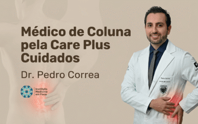 Médico de Coluna pela Care Plus: Guia Completo de Atendimento