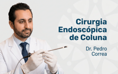 Cirurgia endoscópica de coluna: quando procurar ajuda