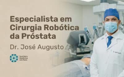Especialista em cirurgia robótica da Próstata — Dr. Augusto