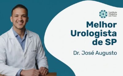 Melhor Urologista de SP: Como Escolher?