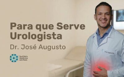 Para Que Serve Urologista e Quando Procurar?