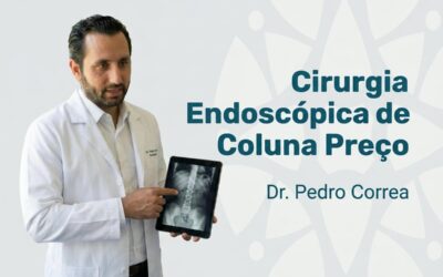 Cirurgia Endoscópica de Coluna: Preço e Retorno em 2026