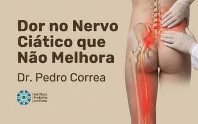 Dor no nervo ciático que não melhora com remédio | Dr. Pedro Correa