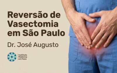 Home 6 Reversão de Vasectomia em São Paulo | Dr. José Augusto