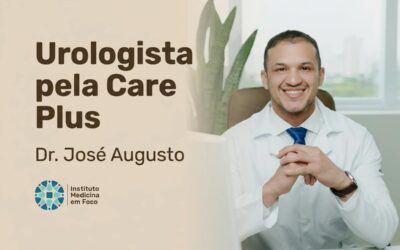 Urologista pela Care Plus | Dr. José Augusto | São Paulo
