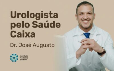 Urologista pelo Saúde Caixa | Dr. José Augusto | São Paulo
