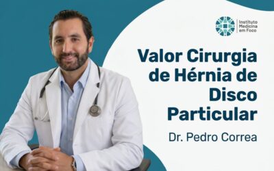 Valor da Cirurgia de Hérnia de Disco Particular em 2026