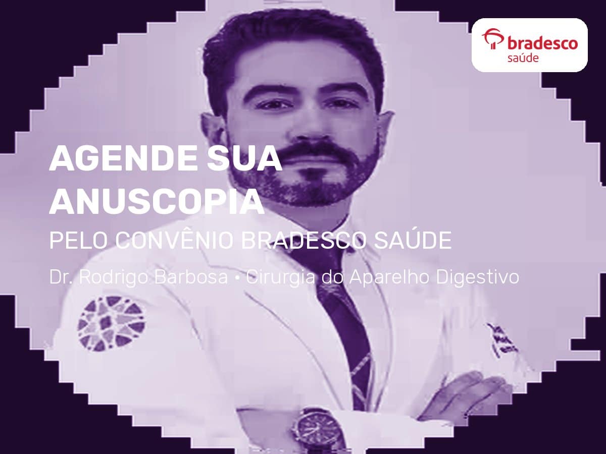 Anuscopia pelo convênio Bradesco Saúde em São Paulo · Equipe Dr. Rodrigo Barbosa 2 Agende seu anuscopia pelo Bradesco Saúde com a equipe do Dr. Rodrigo Barbosa