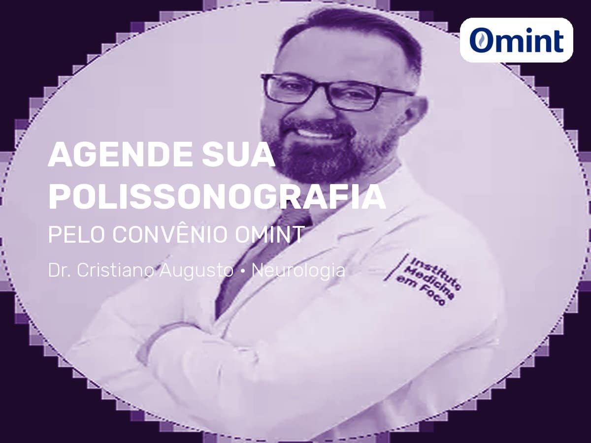 Polissonografia pelo convênio Omint em São Paulo · Equipe Dr. Rodrigo Barbosa 2 Agende seu polissonografia pelo Omint com a equipe do Dr. Rodrigo Barbosa