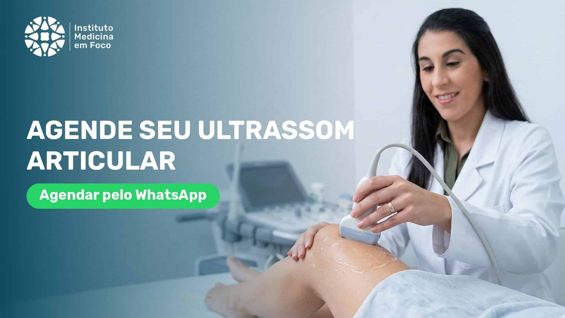 Ultrassom articular em São Paulo: preço e onde fazer 2 Agende seu ultrassom articular no Instituto Medicina em Foco
