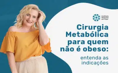 Home 2 Cirurgia metabólica para quem não é obeso: quando indicar?