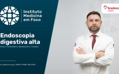 Endoscopia Digestiva Alta pelo Bradesco Saúde | SP